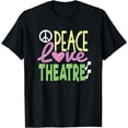 thumbnail image 1 of Peace Love Theatre Nerd Gift, Cute Musical Theater Broadway T-Shirt, 1 of 3