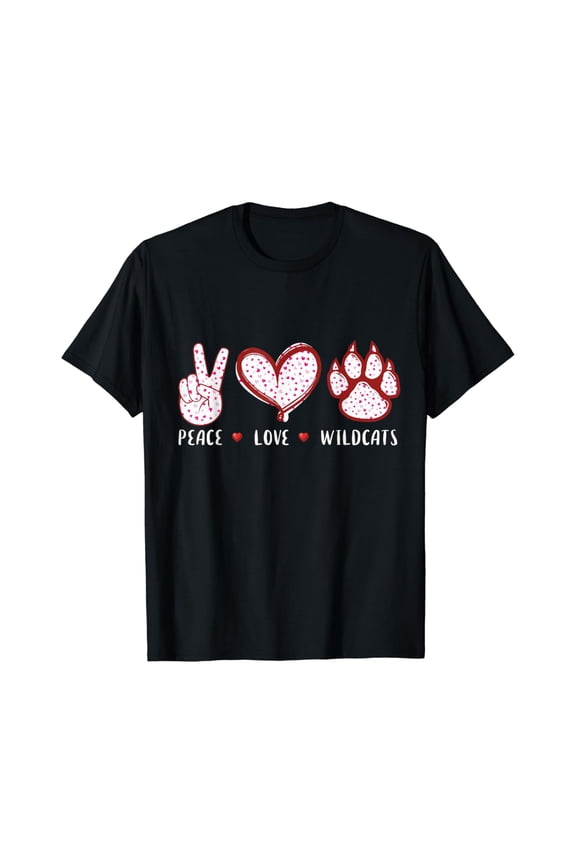 Peace Love Wildcats Men Women Boys Girls Wild Cat T-Shirt