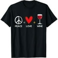 thumbnail image 1 of Peace Love Wine Funny Wine Lover Gift For Women T-Shirt, 1 of 3