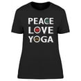 thumbnail image 1 of Peace Love Yoga Graphic T-Shirt Women -Image by Shutterstock, Female XX-Large, 1 of 2