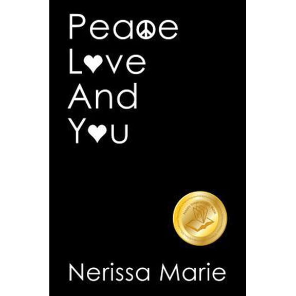 Pre-Owned Peace, Love and You (A Spiritual Inspirational Self-Help Book about Self-Love, Spirituality, Self-Esteem and Meditation - Self Help books and Spiritua (Paperback) 1925647498 9781925647495