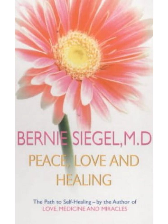 Pre-Owned Peace, Love and Healing (Paperback) 9780099746706