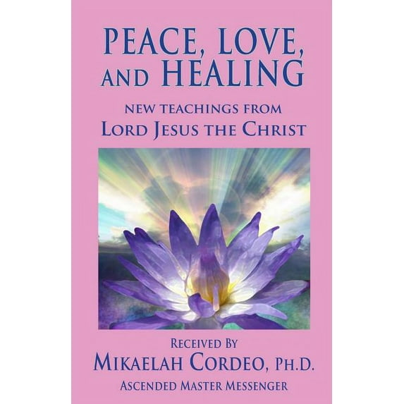 Peace, Love and Healing, (Paperback)