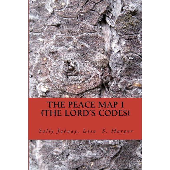 The Peace Map - The Lord's Code: The Bible Has Code Messages Within Limited Verses. the Code Messages Will Answer Who Is Innocent or Guilty, Who Is Be