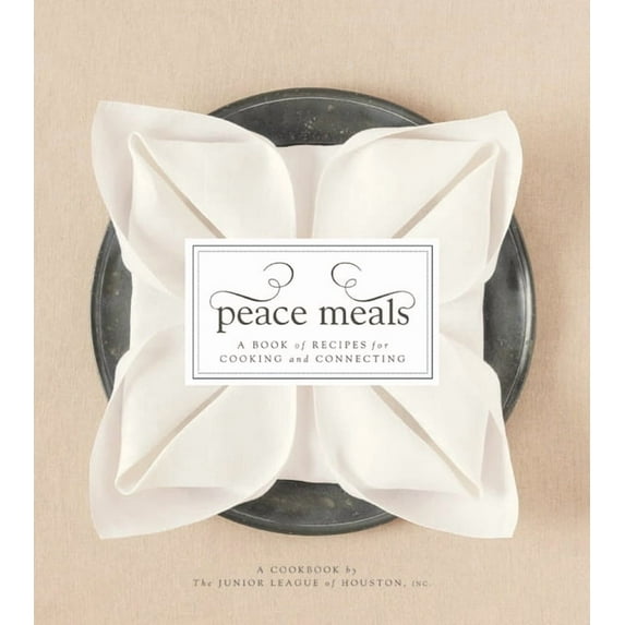 Peace Meals: A Book of Recipes for Cooking and Connecting (Hardcover)