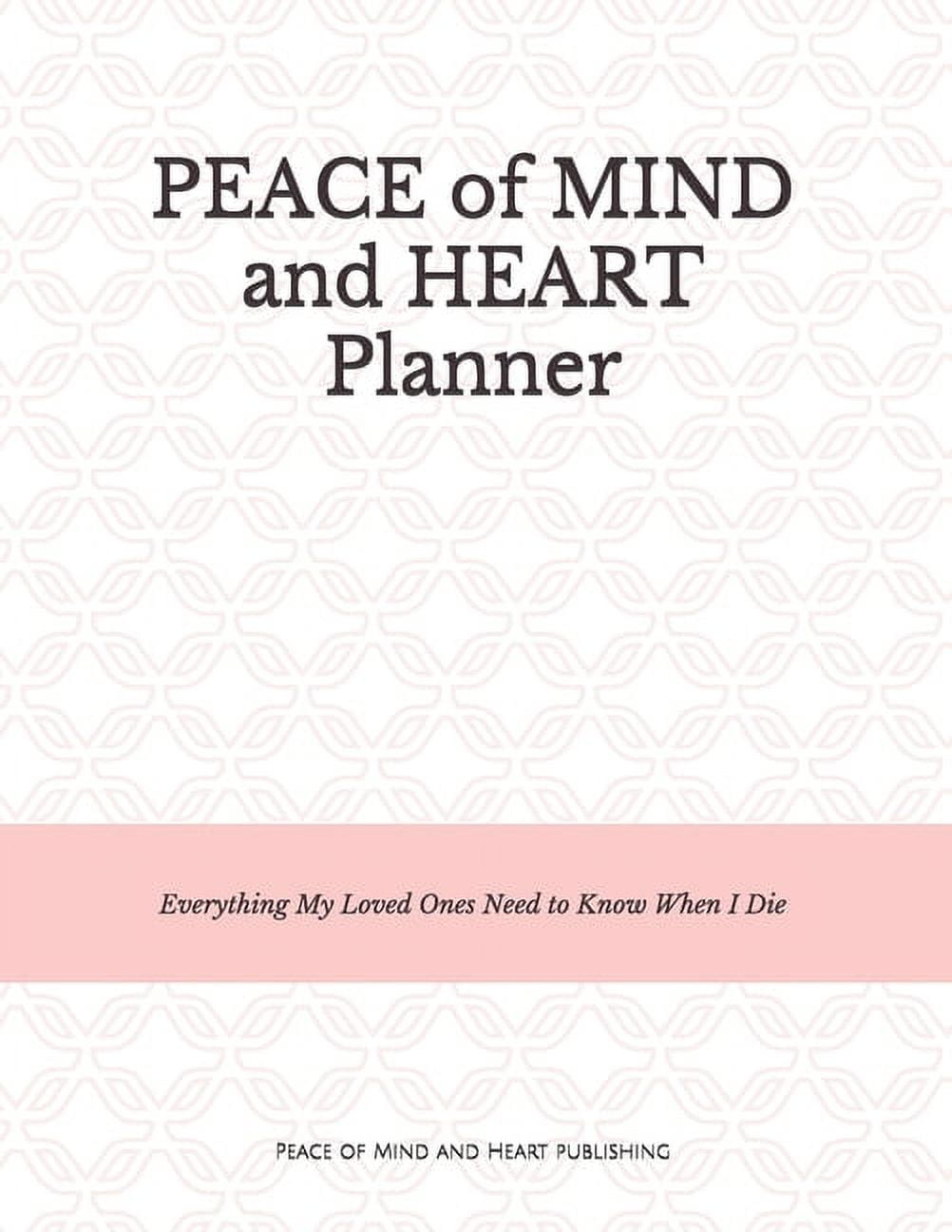 Peace of Mind and Heart Planner : End of Life Organizer and Checklist ...