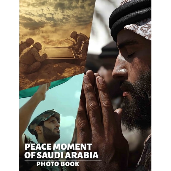 Peace Moment of Saudi Arabia Photo Book: Explore Tranquil Landscapes with 40 Stunning Images Celebrating Saudi Arabia's , (Paperback)