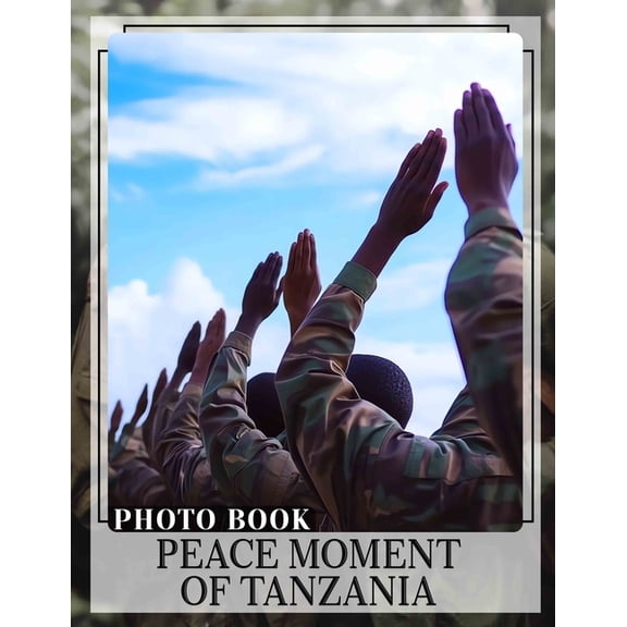 Peace Moment of Tanzania Photo Book: Explore Tranquility With 40 Stunning Images Showcasing Tanzania's Natural Beauty An, (Paperback)