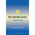 thumbnail image 1 of Peace Operation Success: A Comparative Analysis, (Paperback), 1 of 1