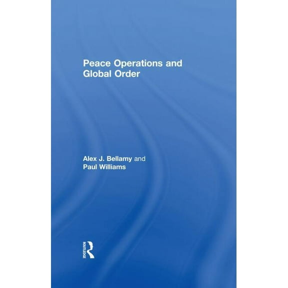 Peace Operations and Global Order, (Paperback)