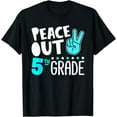 Peace Out 5th Grade Graduation Last Day School 2024 Funny Cotton T