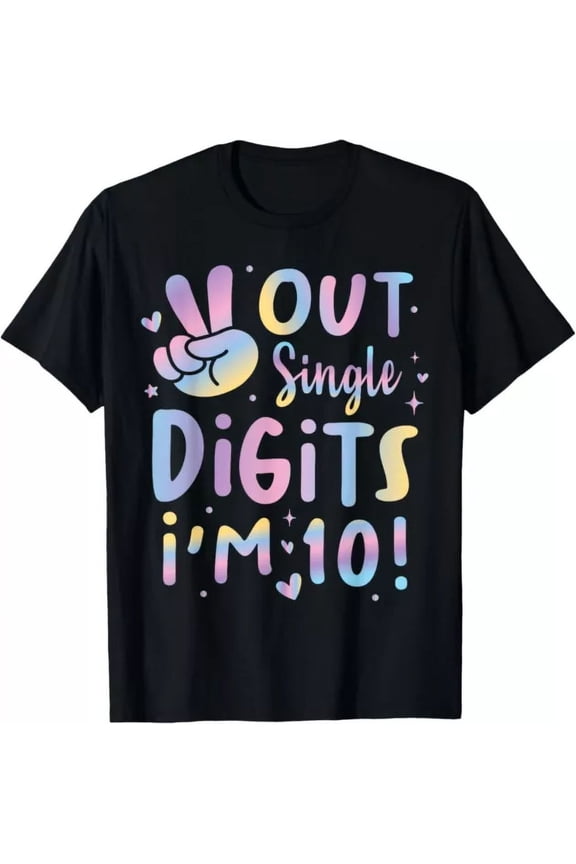 Peace Out Single Digits I'M 10 Birthday Girl 10Th Years Old T-Shirt Unisex S-5XL Hot Trending Shirt, Vintage Birthday Gift