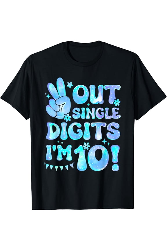 Peace Out Single Digits I'm 10 Year Old 10th Birthday Girl T-ShirtMen and women, Black T-shirt, size: Extra large