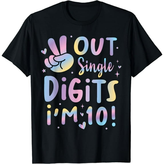 Peace Out Single Digits I'm 10 Year Old 10th Birthday Girl T-Shirt