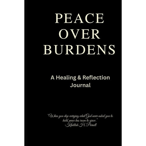 Peace Over Burdens Healing & Reflection Journal, (Paperback)