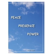 Peace Presence Power None, Paperback