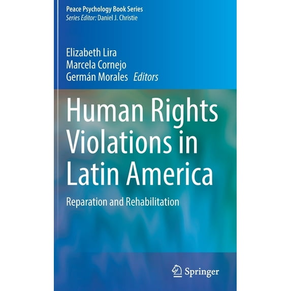 Peace Psychology Book Human Rights Violations in Latin America: Reparation and Rehabilitation, (Hardcover)