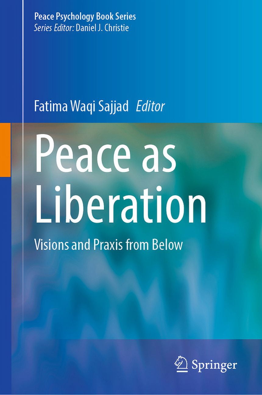 Peace Psychology Book Peace as Liberation: Visions and PRAXIS from ...