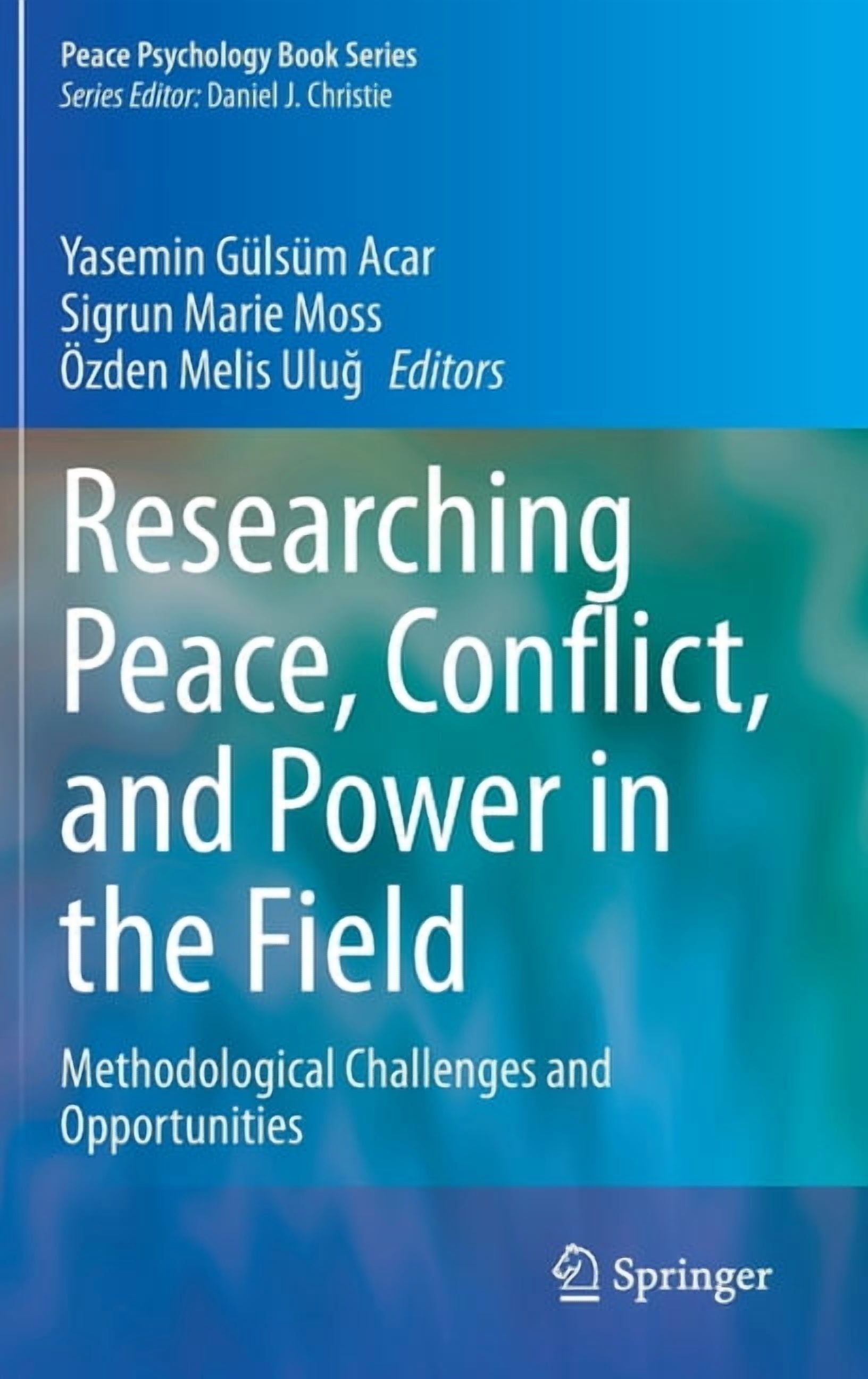Peace Psychology Book Researching Peace, Conflict, and Power in the ...