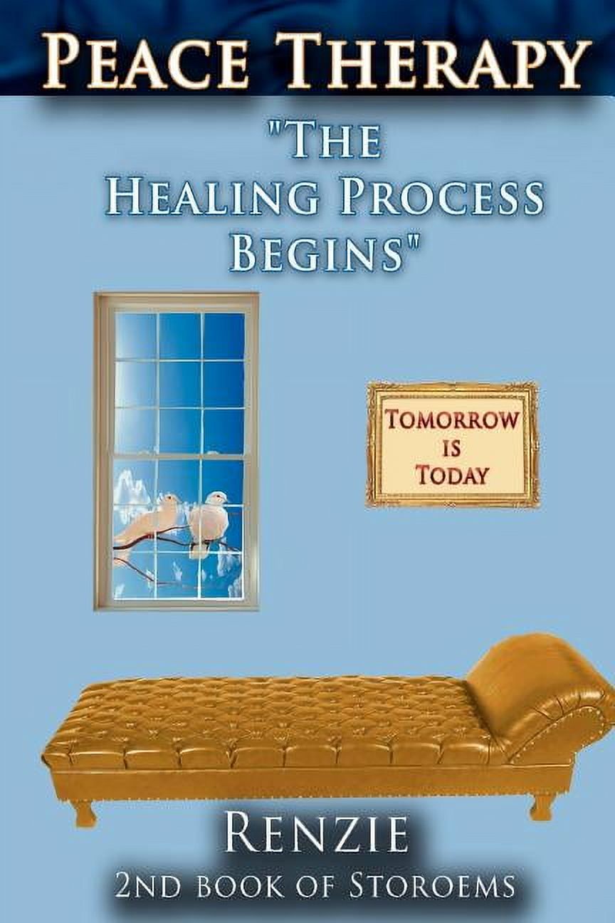 Peace Therapy: "The Healing Process Begins", (Paperback)