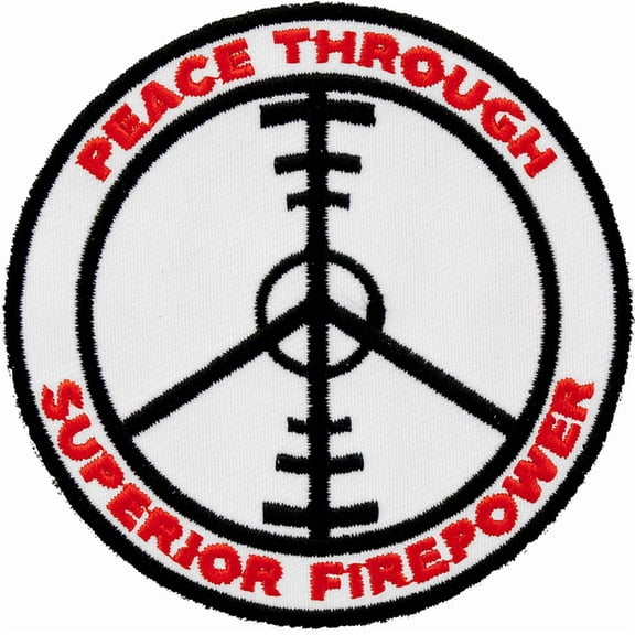 Peace Through Superior Firepower Patch, Military & Patriotic Patches