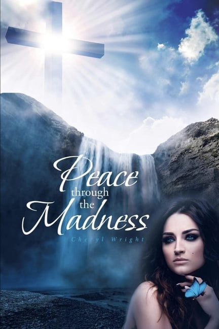 Peace Through the Madness (Paperback)