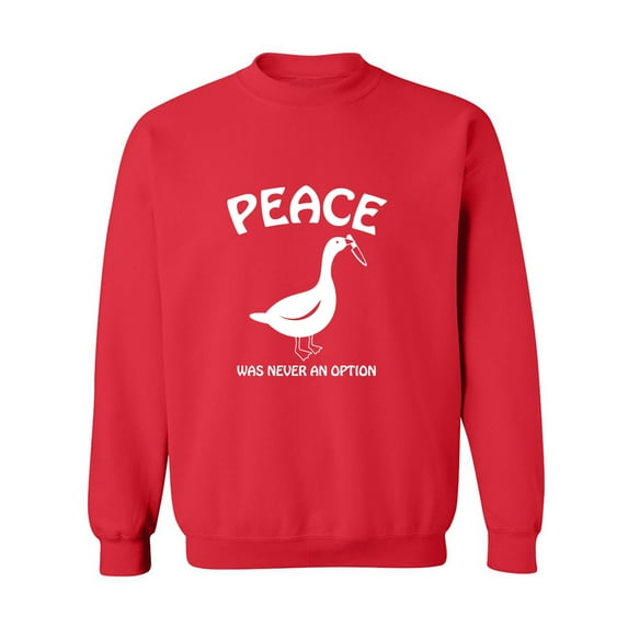 Peace Was Never An Option Crewneck Sweatshirt