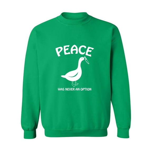 Peace Was Never An Option Crewneck Sweatshirt