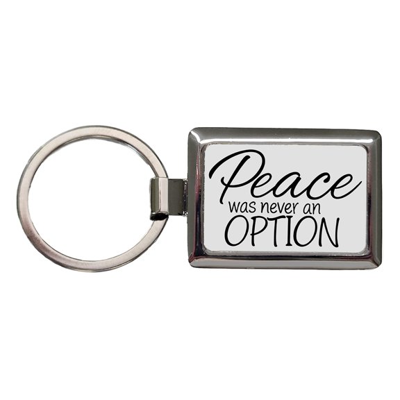 Peace Was Never An Option Funny Metal Rectangle Keychain