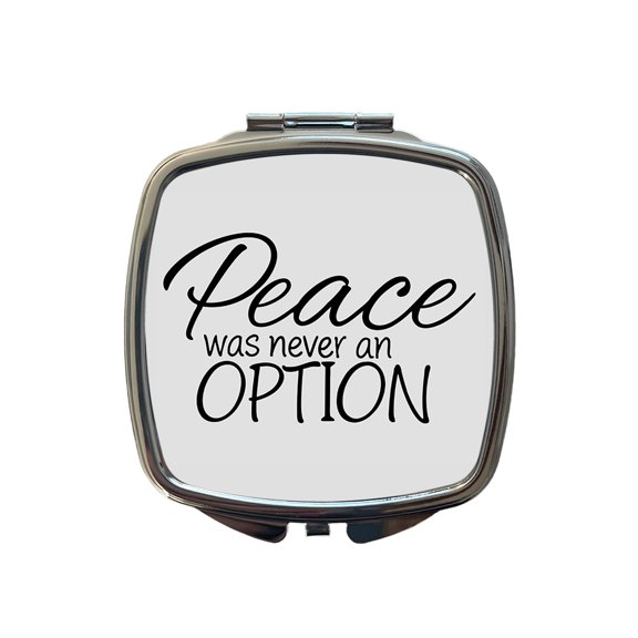 Peace Was Never An Option Funny Travel Makeup Handbag Purse Small Pocket Compact Mirror