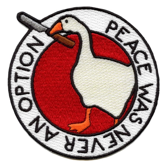 Peace Was Never An Option Patch Silly Goose Embroidered Iron On