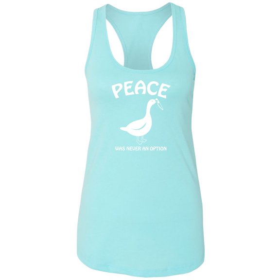 Peace Was Never An Option Racerback Tank