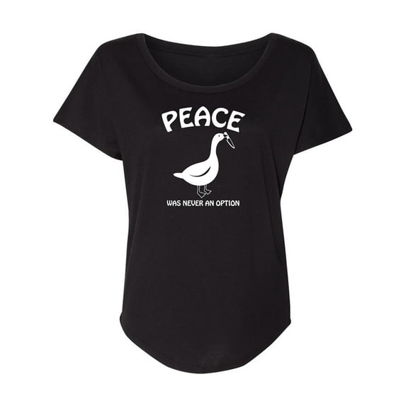 Peace Was Never An Option Womens Dolman Tee