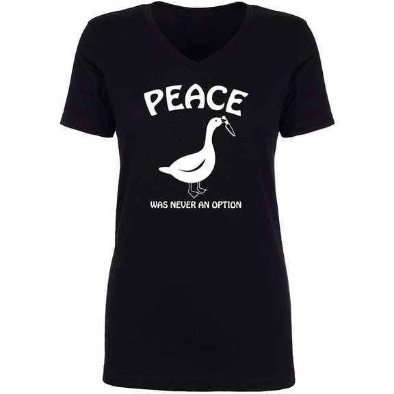 Peace Was Never An Option Womens V-Neck T-Shirt