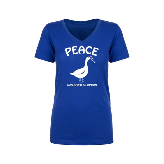 Peace Was Never An Option Womens V-Neck T-Shirt