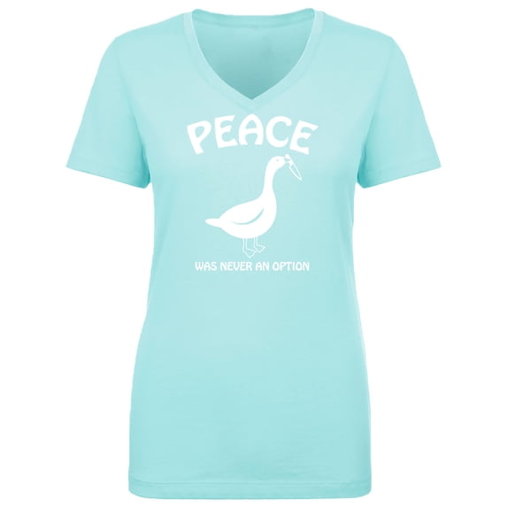 Peace Was Never An Option Womens V-Neck T-Shirt