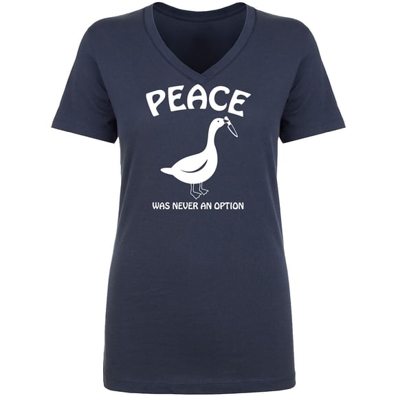 Peace Was Never An Option Womens V-Neck T-Shirt