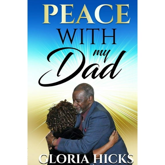 Peace With My Dad, (Paperback)