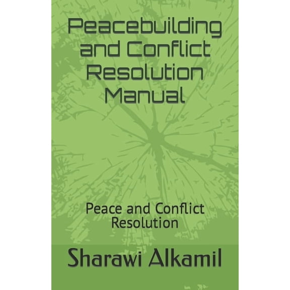 Peace and Conflict Resolution Manual Peacebuilding and Conflict Resolution Manual: Peace and Conflict Resolution, Book 1, (Paperback)