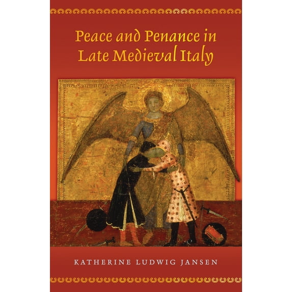 Peace and Penance in Late Medieval Italy, (Hardcover)