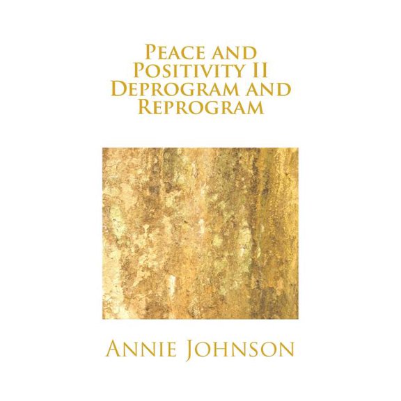 Peace and Positivity Peace and Positivity II Deprogram and Reprogram, Book 2, (Paperback)