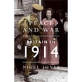 thumbnail image 1 of Pre-Owned Peace and War: Britain In 1914 (Hardcover) 1781852537 9781781852538, 1 of 1