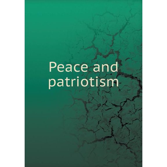Peace and patriotism (Paperback)