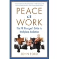 thumbnail image 1 of Peace at Work: The HR Manager's Guide to Workplace Mediation, (Paperback), 1 of 1