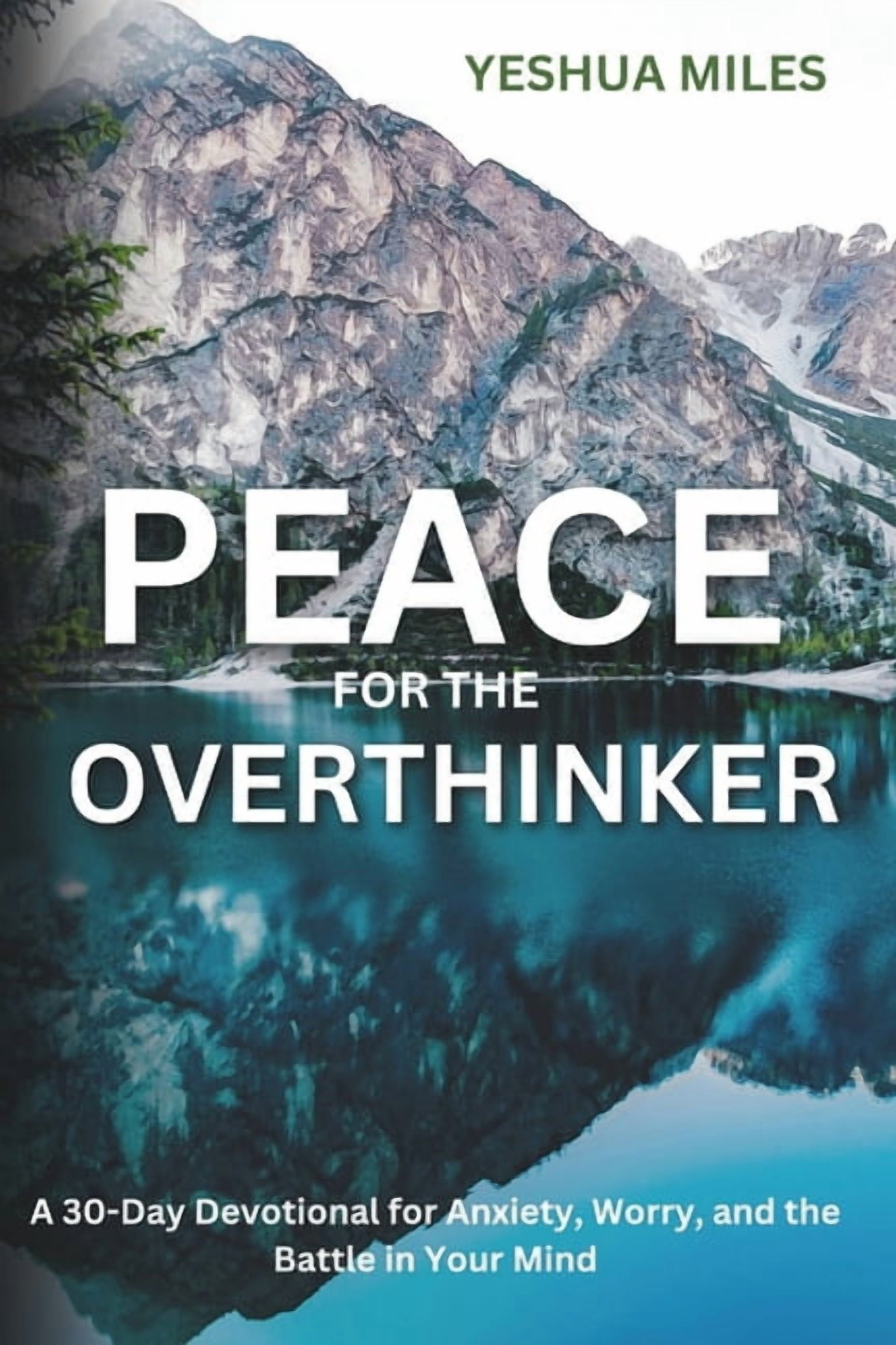 Peace for the Overthinker: A 30-Day Devotional for Anxiety, Worry, and the Battle in Your Mind, (Paperback)