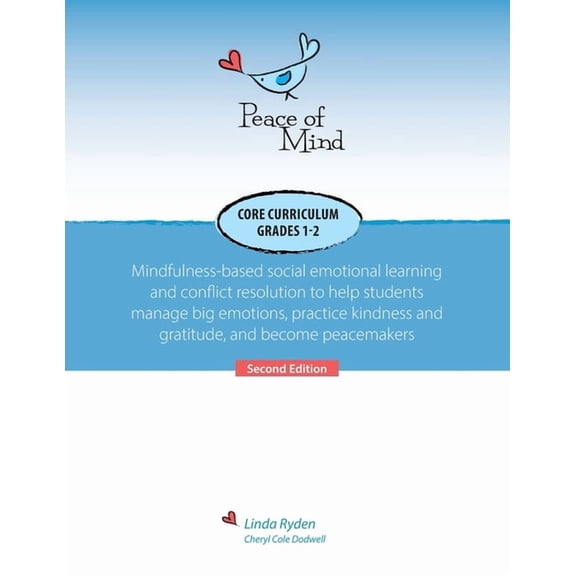 Peace of Mind Core Curriculum for Grades 1 and 2: Mindfulness-Based Social Emotional Learning and Conflict Resolution to, (Paperback)