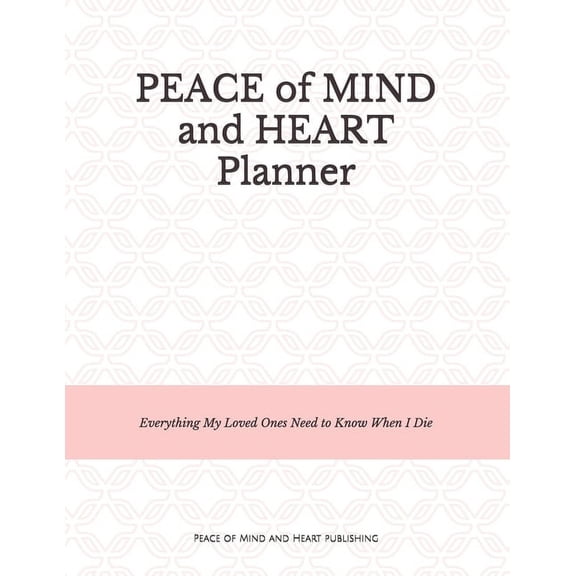 Peace of Mind and Heart Planner (Paperback)