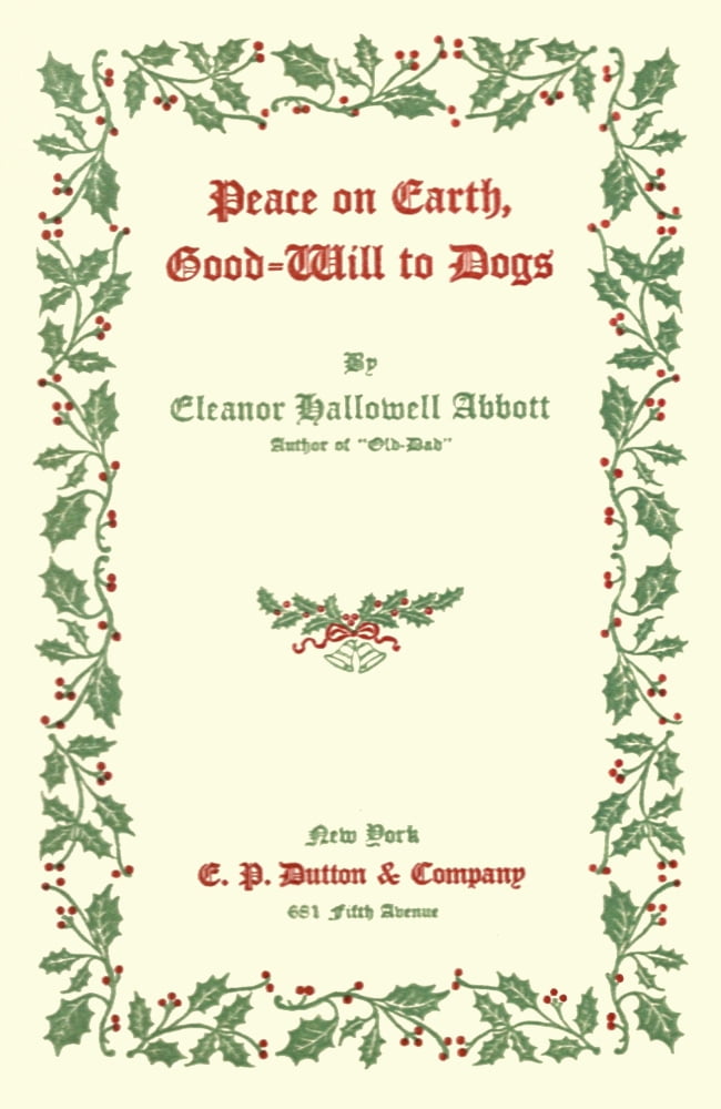 Peace on Earth & Good-will to Dogs Holly frame title page Canvas Art - Unknown (18 x 24)