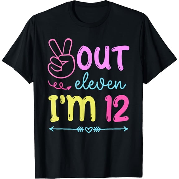 Peace out eleven im 12 year old happy 12th Birthday Boy girl T-Shirt mens t shirt，black，women，funny，misfits，men，journey