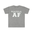 thumbnail image 1 of Peaceful AF  Unisex T-shirt S-3XL Positive Attitude Positivity Zen, 1 of 2